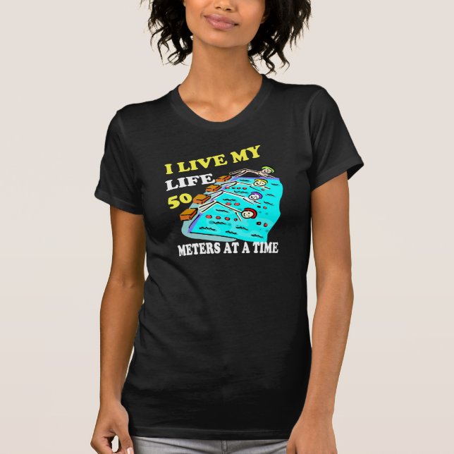 50 metres at a time T-Shirt (Front)