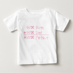 50% Mom + 50% Dad = 100% Pink Infant T-Shirt