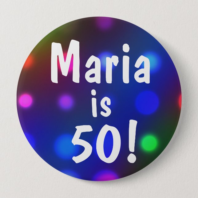 50! Or Any Age And Any Name Birthday Button Pin (Front)