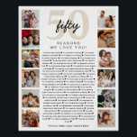 50 Reasons We Love You Birthday Keepsake Gift Poster<br><div class="desc">50 Reasons We Love You Poster | Customizable Photo Collage Celebrate a loved one with this heartfelt 50 Reasons We Love You poster—perfect for milestone birthdays, anniversaries, or just to show how much they’re cherished. This elegant and fully customizable design lets you personalize each of the 50 reasons and add...</div>