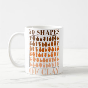 50 Shapes Of Clay - Pottery Fan Coffee Mug