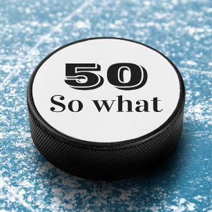 50 so what Funny Quote 50th Birthday