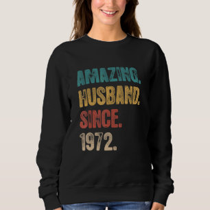 50 Wedding Aniversary For Him Amazing Husband Sin Sweatshirt
