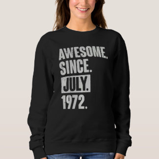 50 Year Old 50th Birthday Awesome Since July 197 Sweatshirt