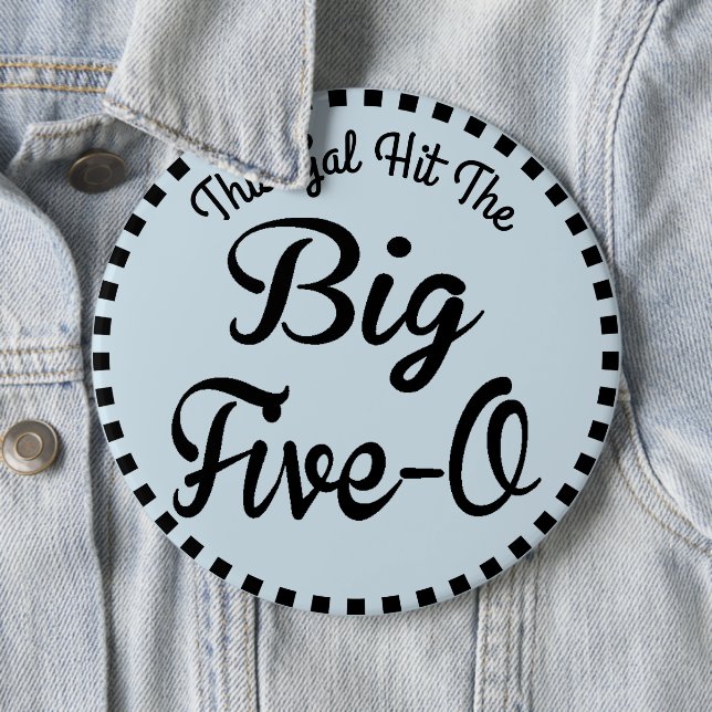 50 Year Old Birthday - Vintage Style 6 Inch Round Button (In Situ)