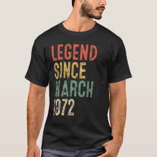 50 Year Old Legend Since March 1972 50th Birthday T-Shirt