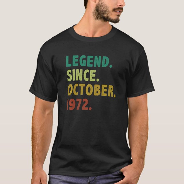 50 Year Old  Legend Since October 1972 50th Birthd T-Shirt (Front)
