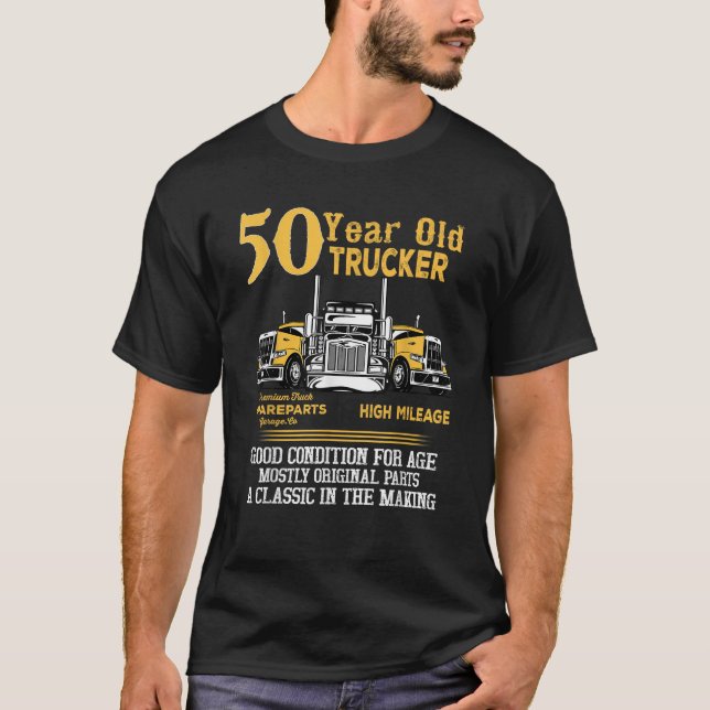 50 Year Old Trucker Funny 50th Birthday Gift Men D T-Shirt (Front)
