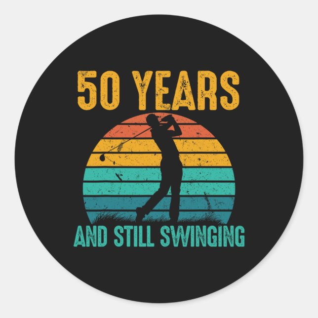 50 Years And Still Swinging Funny Golf 50th Birthd Classic Round Sticker (Front)