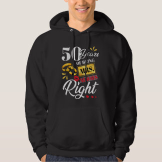 50 Years Being Mrs. Always Right Funny Couples Ann Hoodie