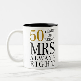 50 years of always being mrs right Two-Tone coffee mug