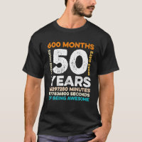50 Years Old 600 Months Of Being Awesome 50th