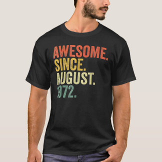 50 Years Old Awesome Since August 1972 50th Birth T-Shirt