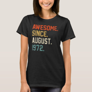 50 Years Old Awesome Since August 1972 50th Birth T-Shirt