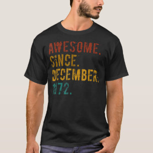 50 Years Old Awesome Since December 1972 50th Birt T-Shirt