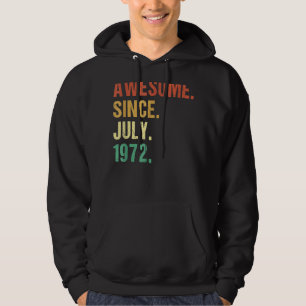 50 Years Old  Awesome Since July 1972 50th Birthda Hoodie
