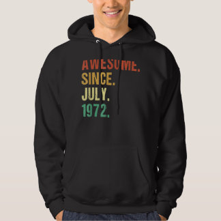 50 Years Old  Awesome Since July 1972 50th Birthda Hoodie