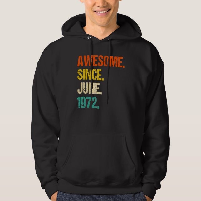 50 Years Old  Awesome Since June 1972 50th Birthda Hoodie (Front)