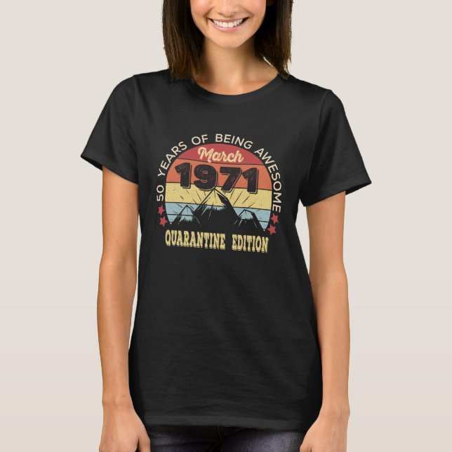 50 Years Old Gift March 1971 50th Birthday T-Shirt (Front)