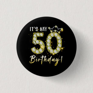 50 Years Old It_S My Birthday 50Th Birthday Diamon 1 Inch Round Button