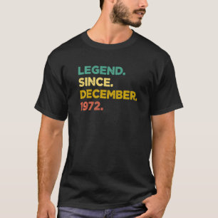 50 Years Old Legend Since December 1972 50th Birt T-Shirt
