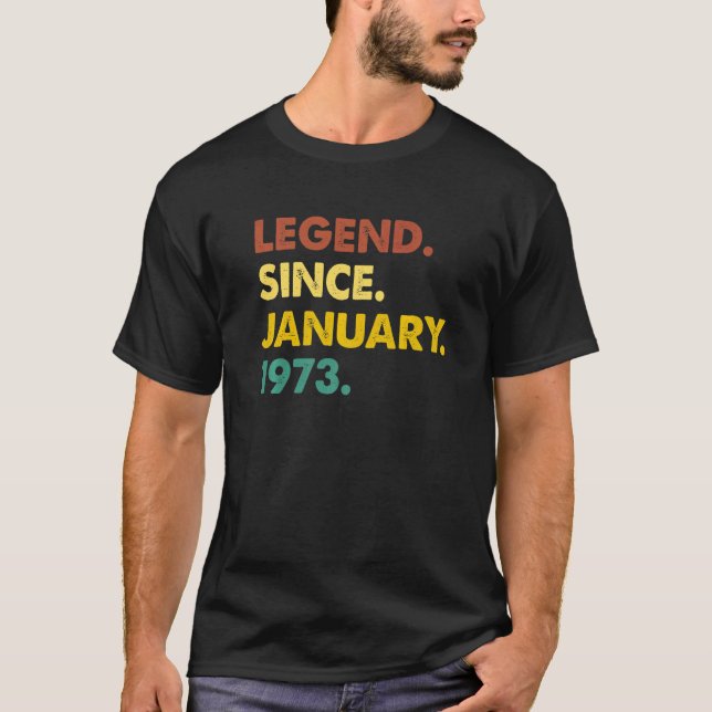 50 Years Old Legend Since January 1973 50th Birthd T-Shirt (Front)