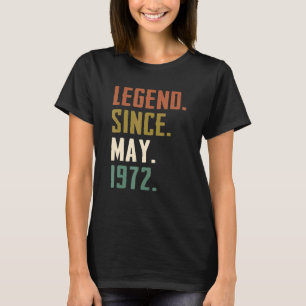 50 Years Old Legend Since May 1972 50th Birthday T-Shirt