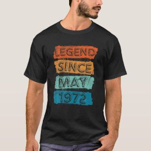 50 Years Old. Legend Since May 1972 50Th Birthday T-Shirt