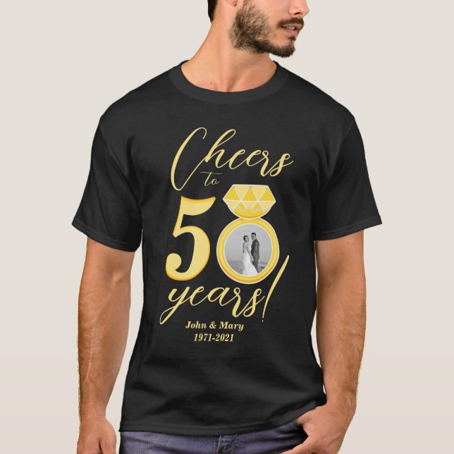 50th Anniversary Photo Cheers to 50 Years T-Shirt (Front)