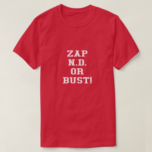 50th Anniversary Zap to N.D. or Bust Reproduction T-Shirt (Design Front)