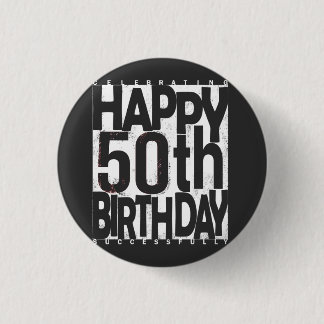 50th birth anniversary celebration 1 inch round button
