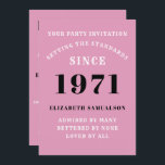50th Birthday 1971 Black Pink Personalized For Her Invitation<br><div class="desc">For those born in 1981 and celebrating birthday party we have the ideal birthday invitation card. The pink background with a white and design design is simple and yet elegant. Easily customize the text to the front and the rear of this birthday invitation card using the template provided. Part of...</div>