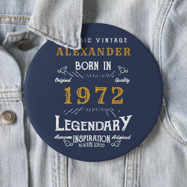 50th Birthday 1972 Add Name Blue Gold Legendary 6 Inch Round Button (In Situ)
