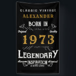 50th Birthday 1973 Add Name Black Gold Legendary Banner<br><div class="desc">Personalized birthday banner. Add the name to this vintage style retro print birthday banner. Edit the name and year with the template provided. A wonderful custom black birthday wall hanging with white and gold vintage style typography.  More gifts and party supplies available with the "Legendary" design in the store.</div>