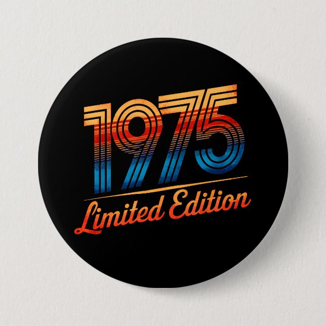 50th Birthday 1975 Limited Edition 3 Inch Round Button (Front)