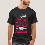 50th Birthday 50 AND FABULOUS 50 Years Women T-Shirt<br><div class="desc">50th Birthday 50 AND FABULOUS 50 Years Women</div>
