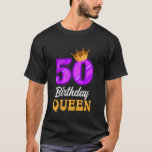 50th Birthday 50 BIRTHDAY QUEEN 50 Years Women  1 T-Shirt<br><div class="desc">50th Birthday 50 BIRTHDAY QUEEN 50 Years Women  1</div>