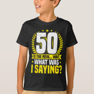 50th Birthday, 50 Is The New... Funny 50 Years Old T-Shirt
