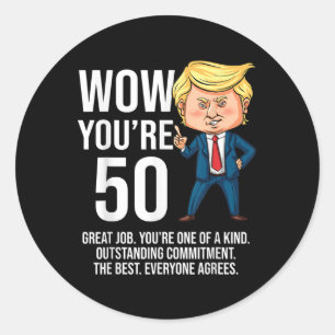 50th Birthday 50 Years Old Funny Trump Republican  Classic Round Sticker