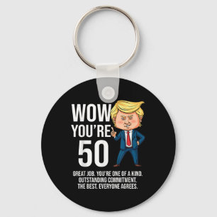 50th Birthday 50 Years Old Funny Trump Republican Keychain