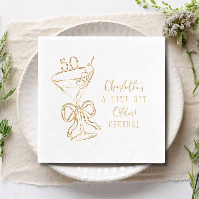 50th Birthday A Tini Bit Older Martini Cheers Foil Napkins (Creator Uploaded)