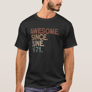 50Th Birthday Awesome Since June 1971 Vintage 50 Y T-Shirt