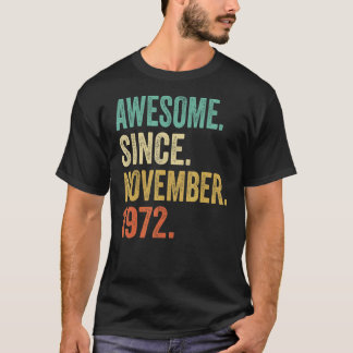 50th Birthday  Awesome Since November 1972 50 Year T-Shirt