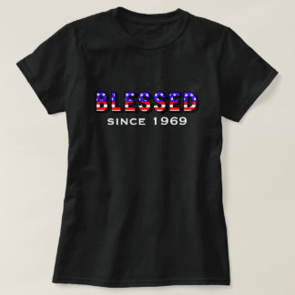 50th Birthday BLESSED  USA colour 1969 T-Shirt