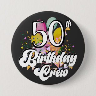 50th Birthday Crew 50 Party Crew Round 3 Inch Round Button