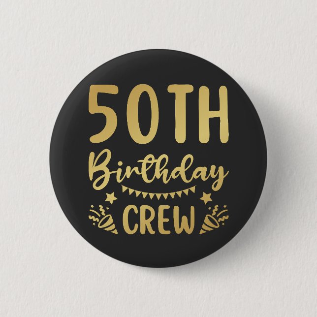 50th Birthday Crew 50 Party Crew Round Button (Front)