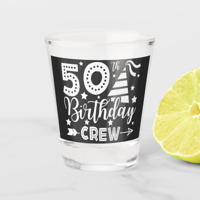 50th Birthday Crew 50 Party Crew Shot Glass (Front)