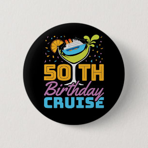 50th Birthday Cruise 2 Inch Round Button