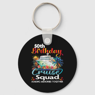 50th Birthday Cruise Squad Friends Family Vacation Keychain
