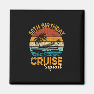 50th Birthday Cruise Squad Gifts 2025 Matching Par Magnet